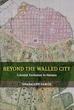 Beyond the Walled City