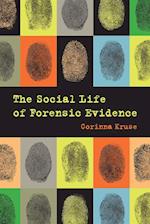 Social Life of Forensic Evidence