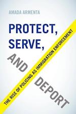 Protect, Serve, and Deport