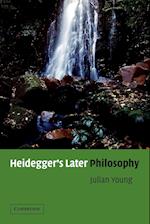 Heidegger's Later Philosophy