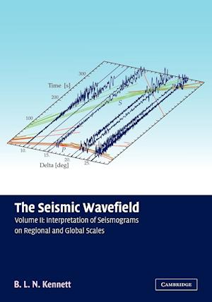 The Seismic Wavefield: Volume 2, Interpretation of Seismograms on Regional and Global Scales