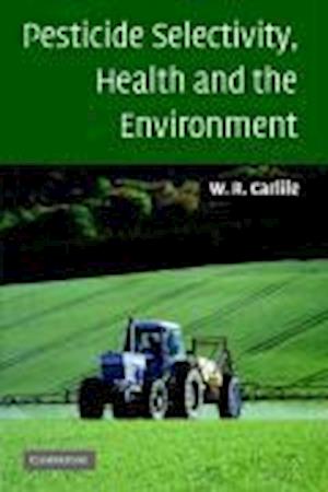 Pesticide Selectivity, Health and the Environment