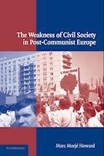 The Weakness of Civil Society in Post-Communist Europe