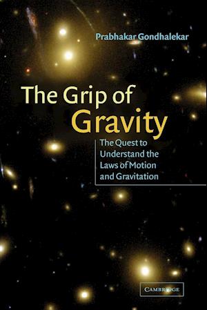 The Grip of Gravity