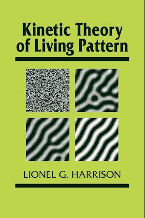 Kinetic Theory of Living Pattern