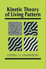 Kinetic Theory of Living Pattern