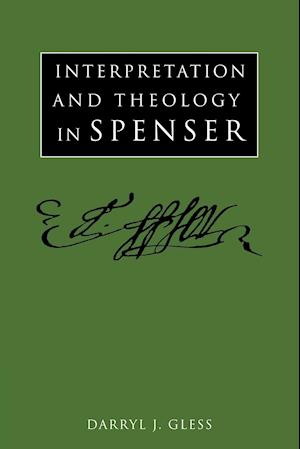 Interpretation and Theology in Spenser