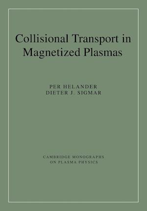 Collisional Transport in Magnetized Plasmas