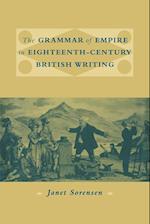 The Grammar of Empire in Eighteenth-Century British Writing