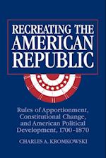 Recreating the American Republic