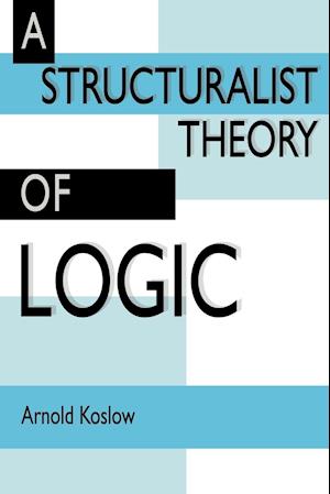 A Structuralist Theory of Logic