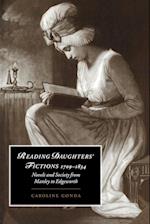 Reading Daughters' Fictions 1709-1834