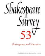 Shakespeare Survey: Volume 53, Shakespeare and Narrative