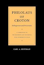 Philolaus of Croton: Pythagorean and Presocratic