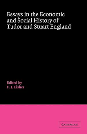 Essays in the Economic and Social History of Tudor and Stuart England