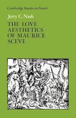 The Love Aesthetics of Maurice Scève