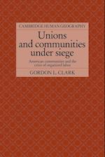 Unions and Communities under Siege