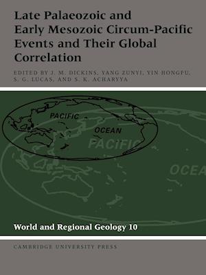 Late Palaeozoic and Early Mesozoic Circum-Pacific Events and their Global Correlation