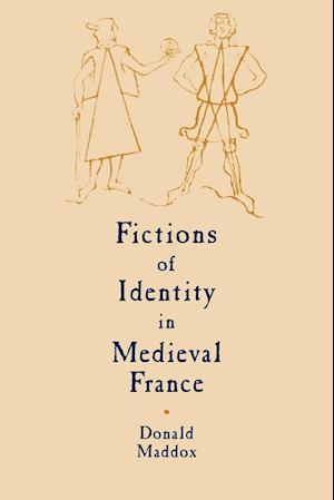 Fictions of Identity in Medieval France