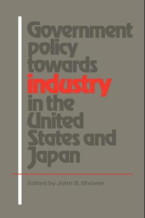 Government Policy Towards Industry in the United States and Japan