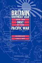 Britain, Southeast Asia and the Onset of the Pacific War