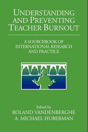 Understanding and Preventing Teacher Burnout