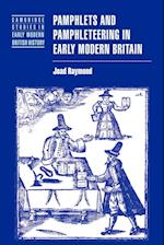 Pamphlets and Pamphleteering in Early Modern Britain