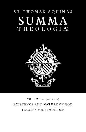 Summa Theologiae: Volume 2, Existence and Nature of God