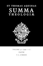 Summa Theologiae: Volume 31, Faith