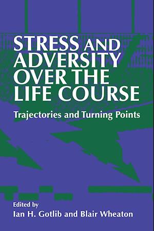 Stress and Adversity over the Life Course