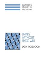 Living without Free Will