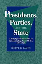 Presidents, Parties, and the State