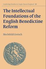 The Intellectual Foundations of the English Benedictine Reform