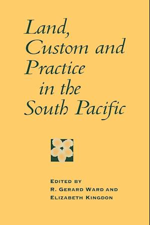 Land, Custom and Practice in the South Pacific