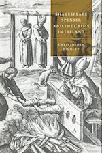 Shakespeare, Spenser, and the Crisis in Ireland