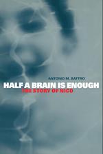 Half a Brain is Enough