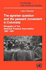 The Agrarian Question and the Peasant Movement in Colombia