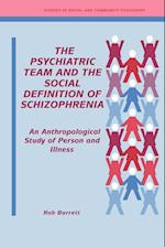 The Psychiatric Team and the Social Definition of Schizophrenia