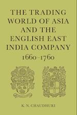 The Trading World of Asia and the English East India Company