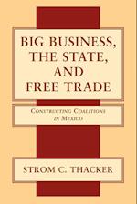Big Business, the State, and Free Trade