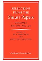 Selections from the Smuts Papers: Volume 1, June 1886-May 1902