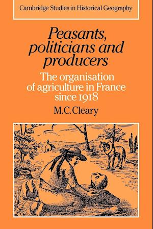 Peasants, Politicians and Producers