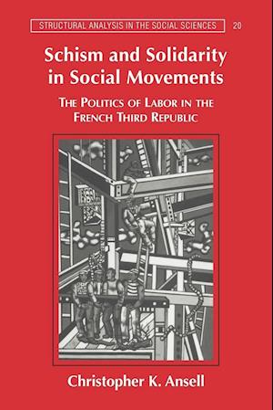 Schism and Solidarity in Social Movements