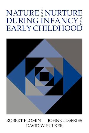 Nature and Nurture during Infancy and Early Childhood