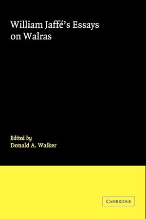 William Jaffe's Essays on Walras