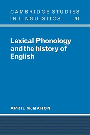 Lexical Phonology and the History of English