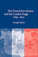 The French Revolution and the London Stage, 1789–1805