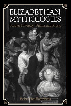 Elizabethan Mythologies