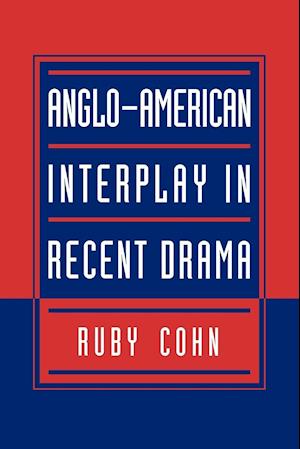 Anglo-American Interplay in Recent Drama