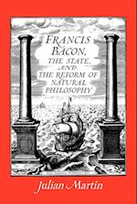 Francis Bacon, the State and the Reform of Natural Philosophy